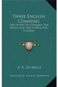Three English Comedies
