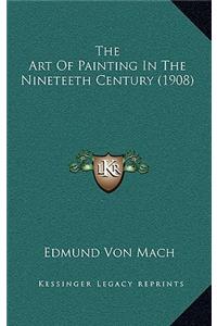 The Art of Painting in the Nineteeth Century (1908)