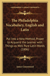 The Philadelphia Vocabulary, English and Latin