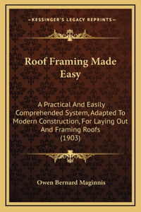 Roof Framing Made Easy