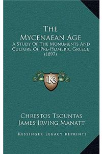 The Mycenaean Age the Mycenaean Age