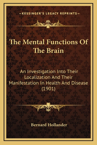 The Mental Functions Of The Brain