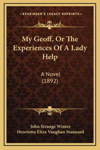 My Geoff, Or The Experiences Of A Lady Help