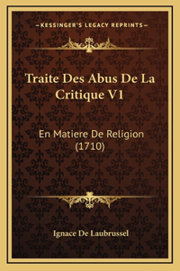 Traite Des Abus De La Critique V1