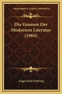 Die Grossen Der Modernen Literatur (1904)