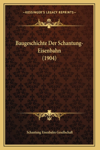 Baugeschichte Der Schantung-Eisenbahn (1904)