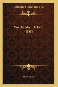 Van Der Meer De Delft (1888)