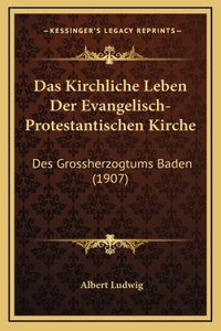 Das Kirchliche Leben Der Evangelisch-Protestantischen Kirche