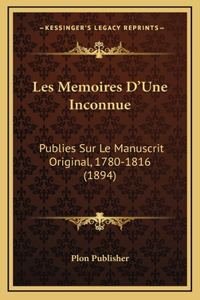 Les Memoires D'Une Inconnue