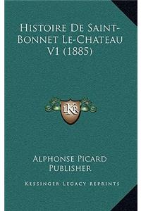 Histoire de Saint-Bonnet Le-Chateau V1 (1885)