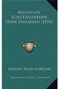 Aeschylos' Schutzflehende Oder Danaiden (1854)