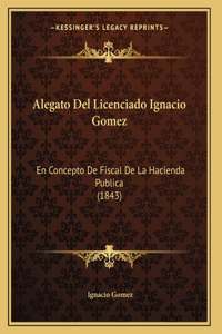 Alegato Del Licenciado Ignacio Gomez