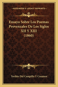 Ensayo Sobre Los Poemas Provenzales De Los Siglos XII Y XIII (1860)