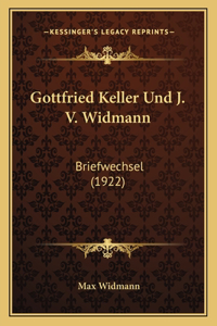 Gottfried Keller Und J. V. Widmann