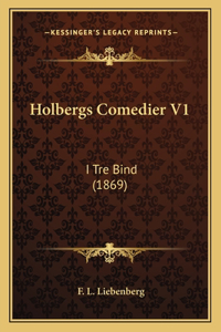 Holbergs Comedier V1