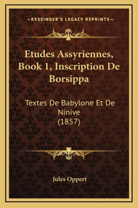 Etudes Assyriennes, Book 1, Inscription De Borsippa