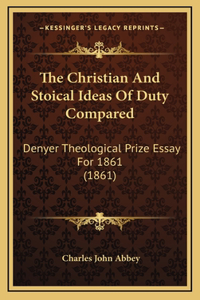 The Christian And Stoical Ideas Of Duty Compared