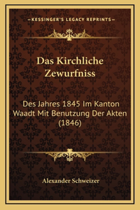 Das Kirchliche Zewurfniss