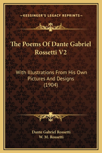 Poems Of Dante Gabriel Rossetti V2