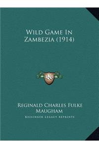 Wild Game In Zambezia (1914)