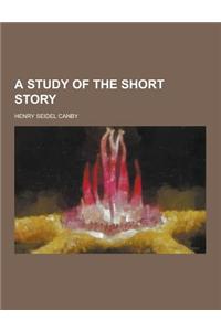 A Study of the Short Story