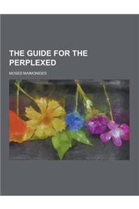 The Guide for the Perplexed