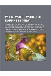 White Wolf - World of Darkness (New)