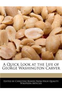 A Quick Look at the Life of George Washington Carver
