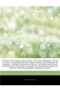 Articles on Politics of Yemen, Including: USS Cole Bombing, John P. O'Neill, Barbara Bodine, Jamal Ahmad Mohammad Al Badawi, Dhofar Liberation Front,