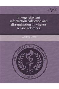 Energy-Efficient Information Collection and Dissemination in Wireless Sensor Networks