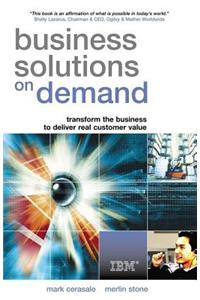 Business Solutions on Demand: Creating Customer Value at the Speed of Light