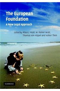 European Foundation, The: A New Legal Approach