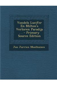 Vondels Lucifer En Milton's Verloren Paradijs . .