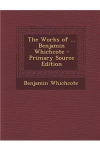 Works of ... Benjamin Whichcote