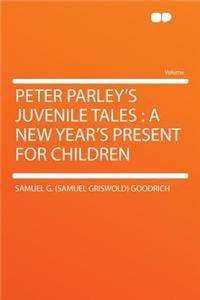 Peter Parley's Juvenile Tales