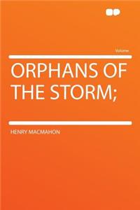 Orphans of the Storm;
