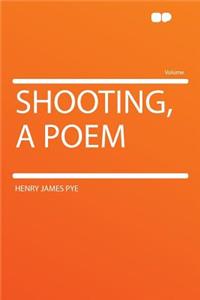 Shooting, a Poem