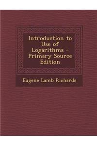 Introduction to Use of Logarithms