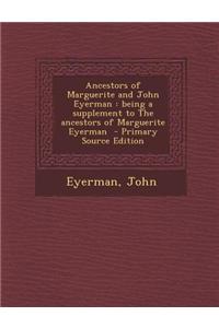 Ancestors of Marguerite and John Eyerman