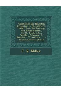 Geschichte Der Neuesten Ereignisse in Rheinbayern