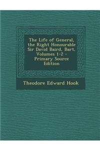 The Life of General, the Right Honourable Sir David Baird, Bart, Volumes 1-2 - Primary Source Edition