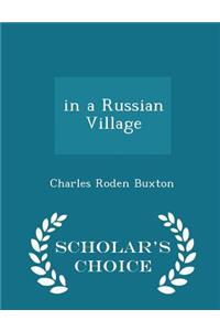 In a Russian Village - Scholar's Choice Edition