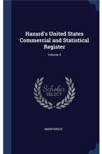 Hazard's United States Commercial and Statistical Register; Volume 4