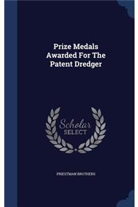 Prize Medals Awarded For The Patent Dredger