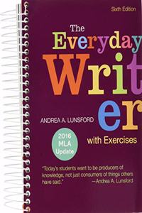 The Everyday Writer with Exercises with 2016 MLA Update 6e & Documenting Sources in APA Style: 2020 Update