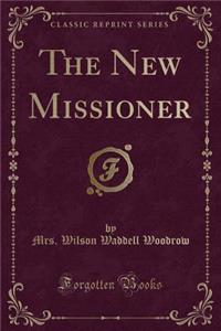 The New Missioner (Classic Reprint)