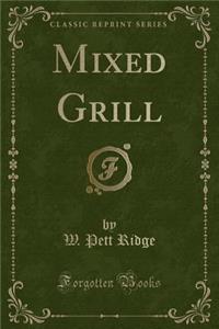 Mixed Grill (Classic Reprint)