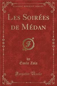 Les SoirÃ©es de MÃ©dan (Classic Reprint)