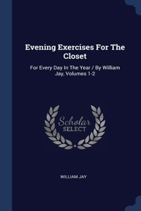 Evening Exercises For The Closet