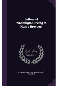 Letters of Washington Irving to Henry Brevoort